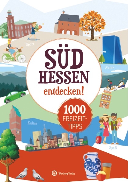 Freizeitführer Südhessen - 1000 Freizeittipps - Daniel Zöllner
