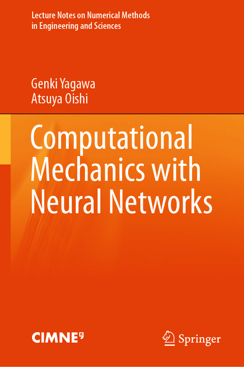 Computational Mechanics with Neural Networks - Genki Yagawa, Atsuya Oishi