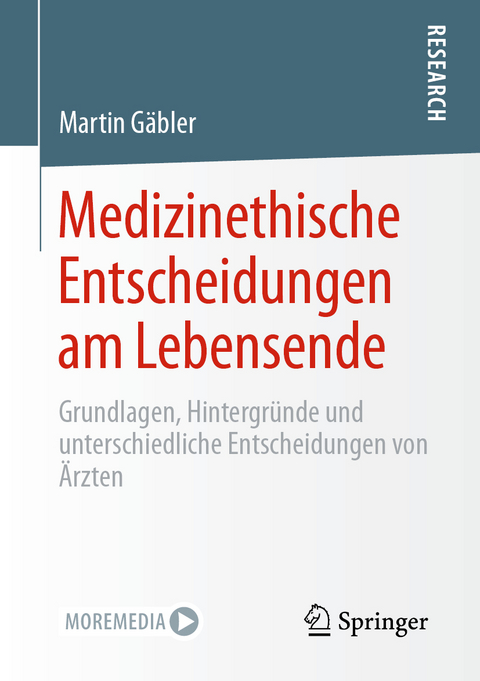 Medizinethische Entscheidungen am Lebensende - Martin G&auml;bler