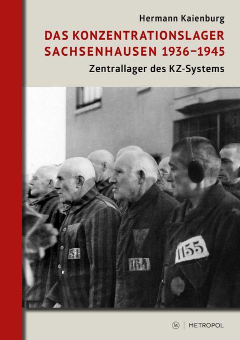 Das Konzentrationslager Sachsenhausen 1936&ndash;1945 - Hermann Kaienburg