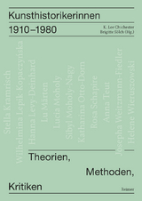 Kunsthistorikerinnen 1910&ndash;1980 - Leonie Beiersdorf, Irene Below, Gerda Breuer, Matthias Bruhn, K. Lee Chichester, Brenda Danilowitz, Burcu Dogramaci, Nikola Doll, Annette Dorgerloh, Mechthild Fend, Beate Fricke, Joachim Gierlichs, Laura Goldenbaum, Christine G&ouml;ttler, Anna Grasskamp, Henrike Haug, Godehard Janzing, Luise Mahler, Barbara Paul, Brigitte S&ouml;lch, Miriam Szwast, Stefan Trinks, Johanna Ziebritzki