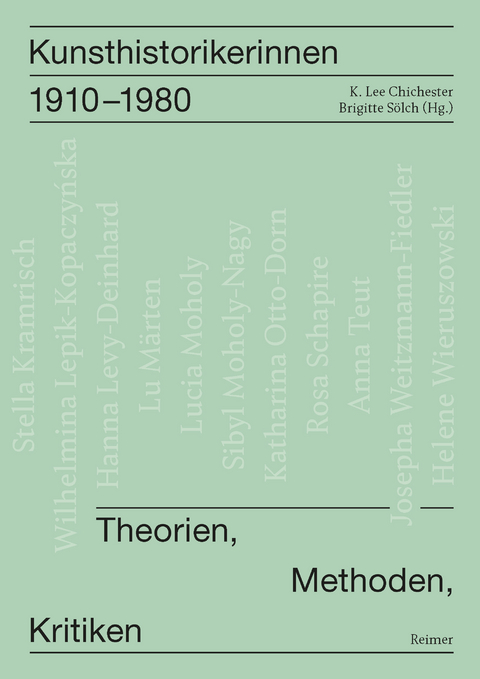 Kunsthistorikerinnen 1910&ndash;1980 - Leonie Beiersdorf, Irene Below, Gerda Breuer, Matthias Bruhn, K. Lee Chichester, Brenda Danilowitz, Burcu Dogramaci, Nikola Doll, Annette Dorgerloh, Mechthild Fend, Beate Fricke, Joachim Gierlichs, Laura Goldenbaum, Christine G&ouml;ttler, Anna Grasskamp, Henrike Haug, Godehard Janzing, Luise Mahler, Barbara Paul, Brigitte S&ouml;lch, Miriam Szwast, Stefan Trinks, Johanna Ziebritzki