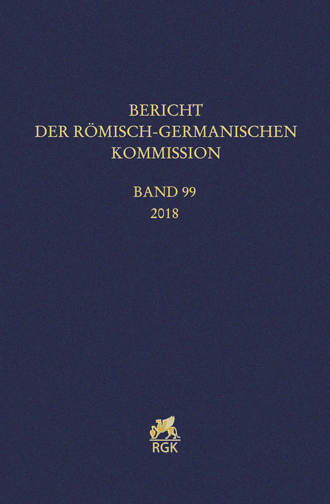 Bericht der R&ouml;misch-Germanischen Kommission 99 (2018)