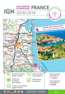 Atlas routier & touristique France : 2018-2019 -  Institut national de l'information g&eacute;ographique et foresti&egrave;re
