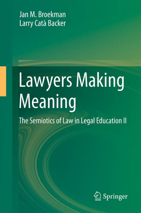 Lawyers Making Meaning -  Jan M. Broekman,  LARRY CATA BACKER
