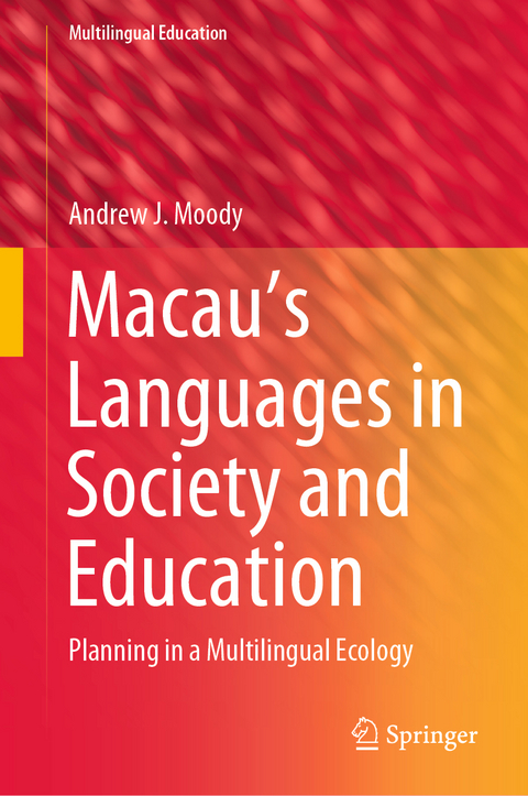 Macau&rsquo;s Languages in Society and Education - Andrew J. Moody