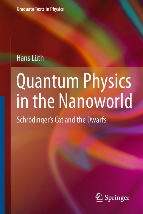Quantum Physics in the Nanoworld - Hans L&uuml;th
