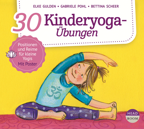30 Kinderyoga-&Uuml;bungen - Elke Gulden, Bettina Scheer, Gabriele Pohl