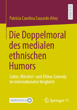 Die Doppelmoral des medialen ethnischen Humors - Patricia Carolina Saucedo A&ntilde;ez
