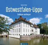 Ostwestfalen-Lippe - Schl&ouml;sser und Burgen - Annette Fischer