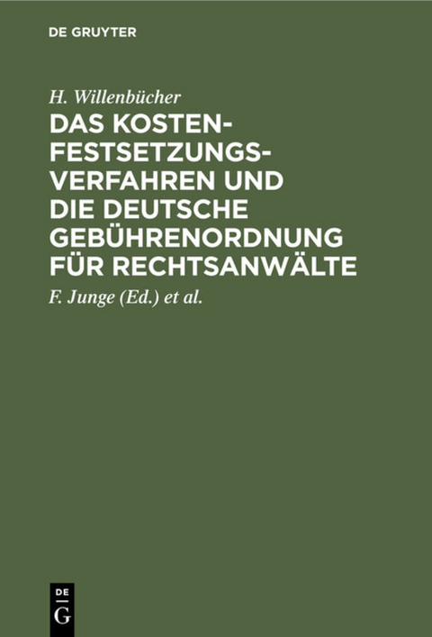 Das Kostenfestsetzungsverfahren und die Deutsche Geb&uuml;hrenordnung f&uuml;r Rechtsanw&auml;lte - H. Willenb&uuml;cher