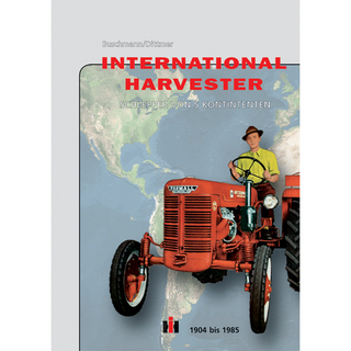 International Harvester – Schlepper von 5 Kontinenten