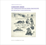 Christoph Donin &ndash; Die Astronauten-Saurier-Geschichte - 