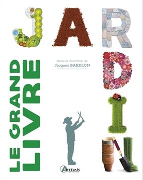 Le grand livre du jardin -  Collectif
