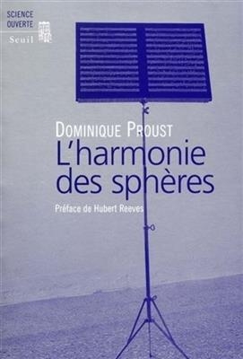 L'harmonie des sph&egrave;res - Dominique Proust