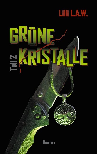 Gr&uuml;ne Kristalle - Lilli L.A.W.