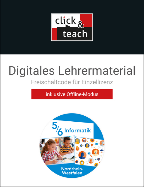 Informatik &ndash; Gymnasium Nordrhein-Westfalen / Informatik NRW click & teach 5/6 Box - Andre Asschoff, Sebastian Brands, Nicola C&uuml;rlis, Markus Kneblewski, Felix Nattermann, Sabine Salloch, Klaus-Peter Watzlawek, Axel Wellesen