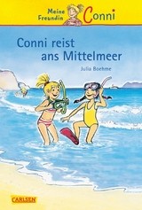 Conni Erz&auml;hlb&auml;nde 5: Conni reist ans Mittelmeer - Julia Boehme