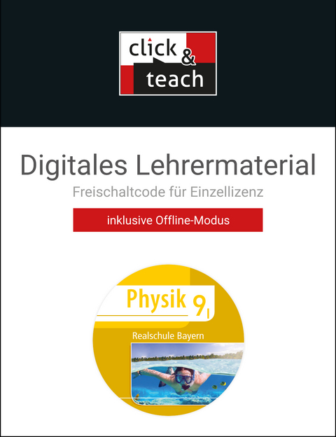 Physik &ndash; Realschule Bayern / Physik Realschule BY click & teach 9 I Box - Christian Axenbeck, Sebastian Floder, Robert Forster, Christoph Fritsch, Sandra Hanke, Marco Nelkenbrecher, Sandra Kress, Markus Pollinger, Ines Scharm, Thomas Stumpferl, Franziska Weber, Uwe Weber-Haenel