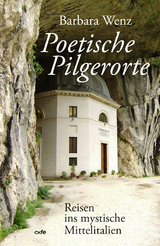 Poetische Pilgerorte - Barbara Wenz