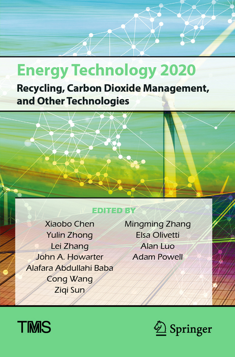 Energy Technology 2020: Recycling, Carbon Dioxide Management, and Other Technologies - 