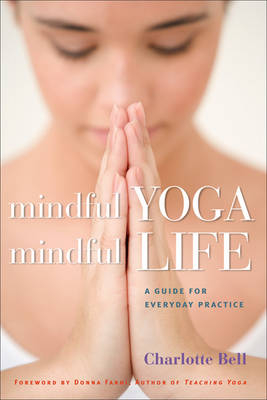 Mindful Yoga, Mindful Life
