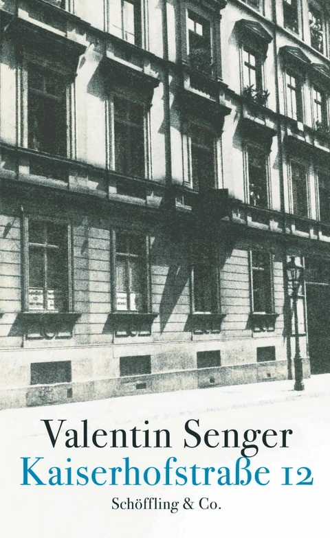 Kaiserhofstra&szlig;e 12 - Valentin Senger