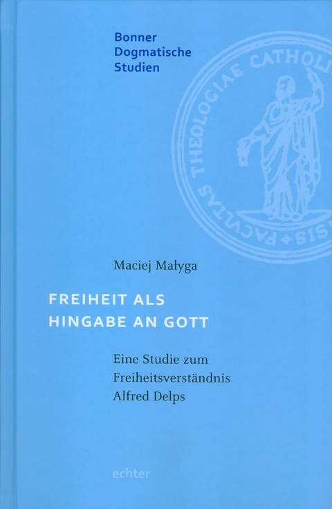 Freiheit als Hingabe an Gott - Maciej Malyga