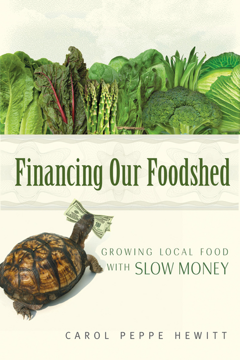 Financing Our Foodshed -  Carol Peppe Hewitt