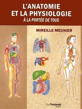 L'anatomie et la physiologie : à la portée de tous