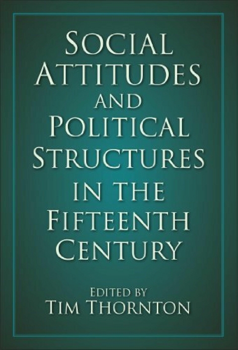 Social Attitudes and Political Structures in the Fifteenth Century - 