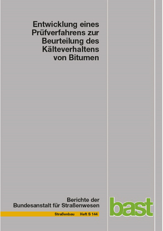Entwicklung eines Prüfverfahrens zur Beurteilung des Kälteverhaltens von Bitumen