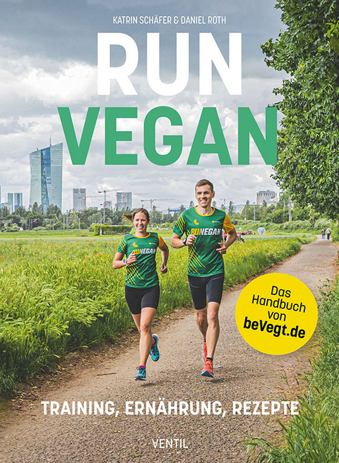 RUN VEGAN - Katrin Schäfer, Daniel Roth