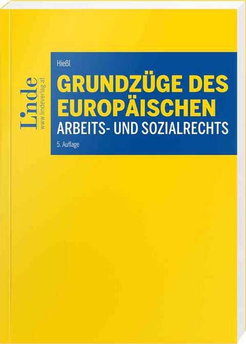 Grundz&uuml;ge des europ&auml;ischen Arbeits- und Sozialrechts - Christina Hie&szlig;l