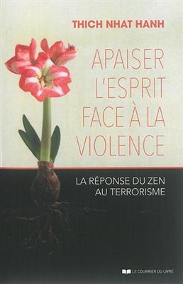 Apaiser l'esprit face à la violence : la réponse du zen au terrorisme