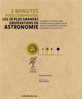 3 minutes pour comprendre les 50 plus grandes observations en astronomie - Fran&ccedil;ois Fressin