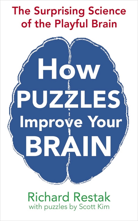 How Puzzles Improve Your Brain - Richard Restak, Scott Kim