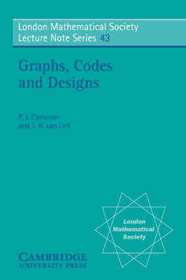Graphs, Codes and Designs -  P. J. Cameron,  J. H. van Lint
