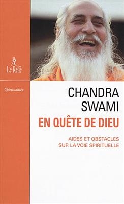 Le chant du silence. Vol. 2. En qu&ecirc;te de Dieu : aides et obstacles sur la voie spirituelle -  Chandra Swami Udasin