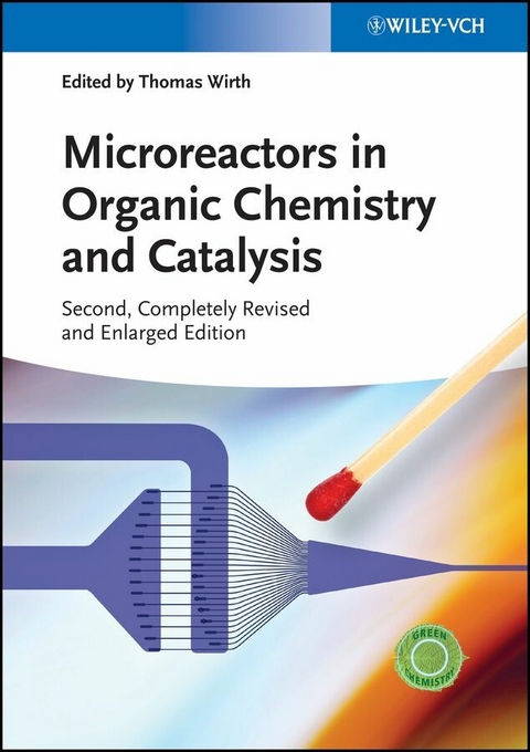 Microreactors in Organic Chemistry and Catalysis - 