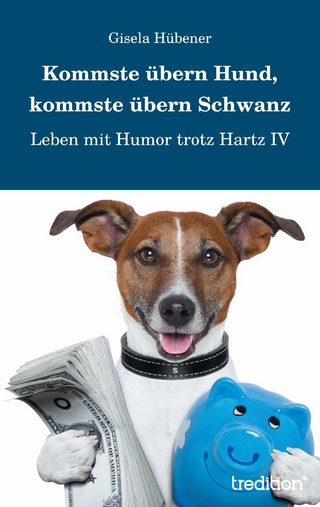 Kommste übern Hund, kommste übern Schwanz
