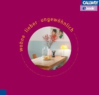 Wohne lieber ungewöhnlich – eBook