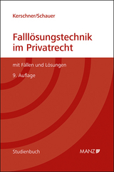 Falll&ouml;sungstechnik im Privatrecht Mit F&auml;llen und L&ouml;sungen - Ferdinand Kerschner, Martin Schauer