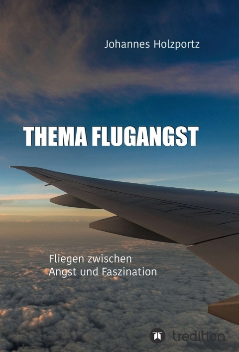Thema Flugangst - Johannes Holzportz