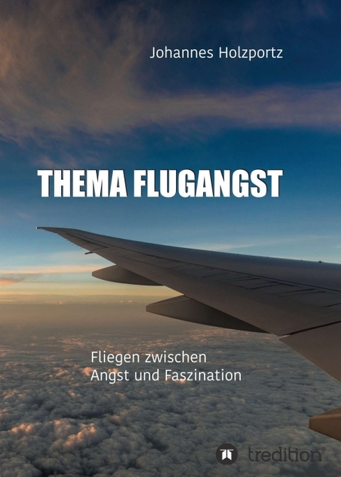 Thema Flugangst - Johannes Holzportz