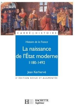 La naissance de l'Etat moderne 1180-1492 - Jean Kerherv&eacute;