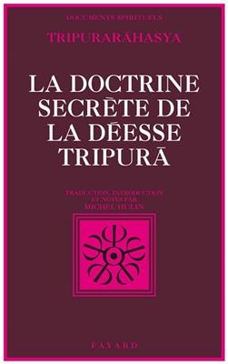 La Doctrine secr&egrave;te de la d&eacute;esse Tripur&atilde;