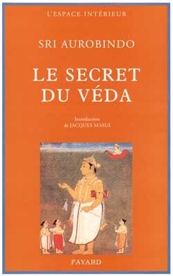 Le Secret du V&eacute;da - Sri Aurobindo