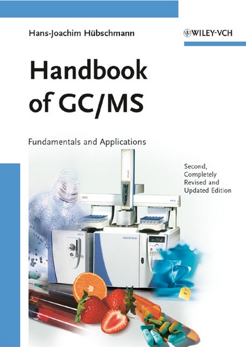 Handbook of GC/MS - Hans-Joachim H&uuml;bschmann