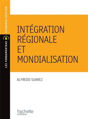Int&eacute;gration r&eacute;gionale et mondialisation -  Suarez-a